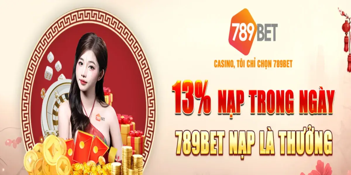 tặng 13% thưởng nạp tại 789bet89